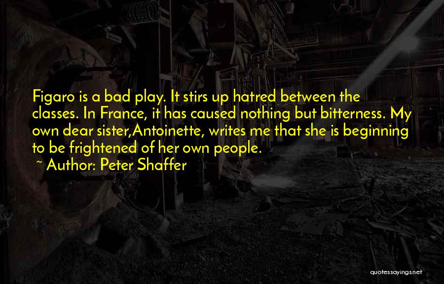 She Writes Quotes By Peter Shaffer