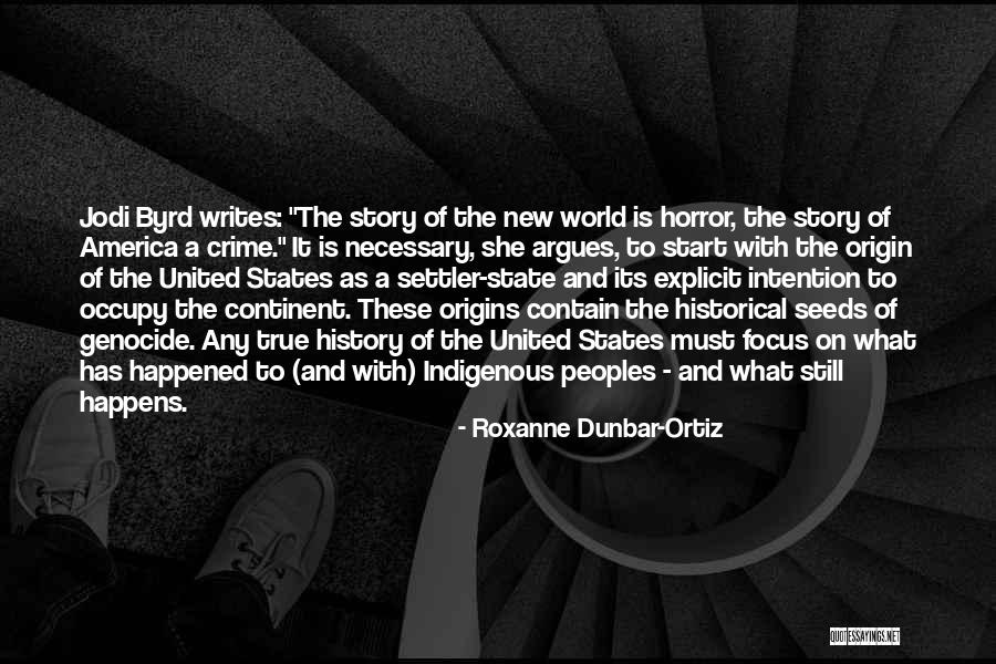 She Writes Quotes By Roxanne Dunbar-Ortiz