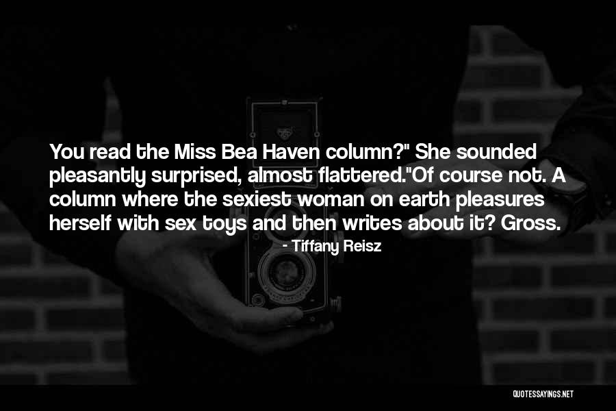 She Writes Quotes By Tiffany Reisz She Writes Quotes By Tiffany Reisz