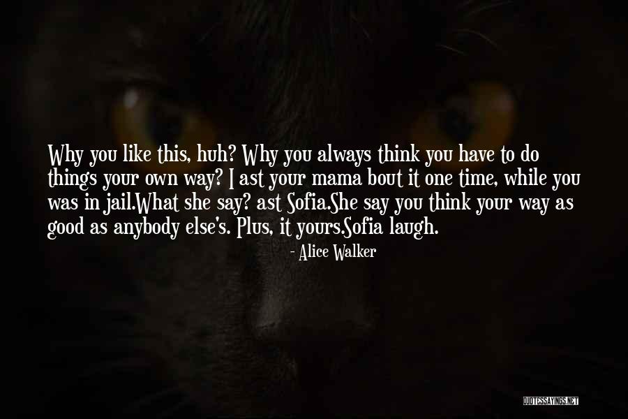 She Yours Quotes By Alice Walker