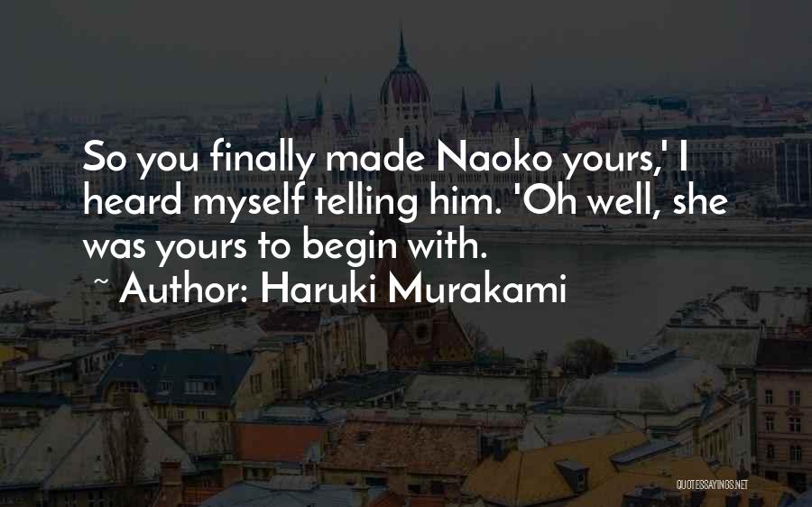 She Yours Quotes By Haruki Murakami