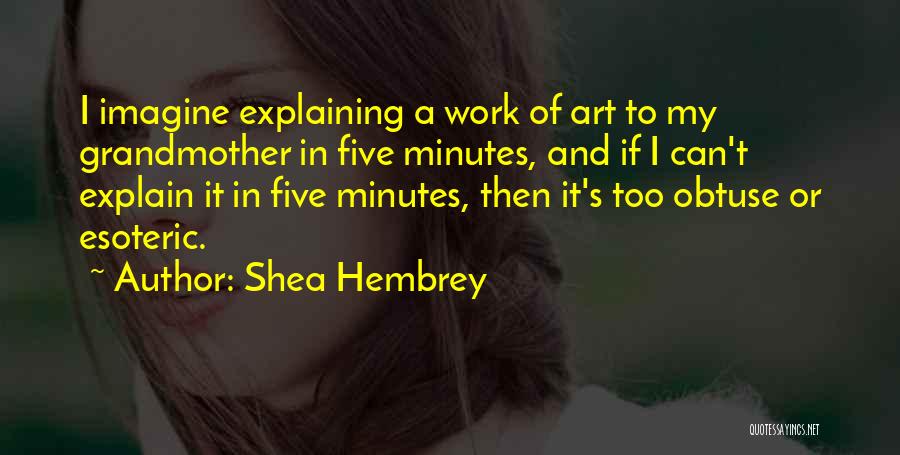 Shea Hembrey Quotes 1426720