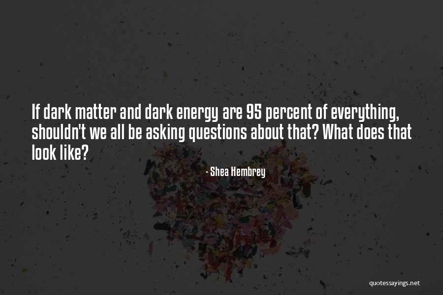 Shea Hembrey Quotes 1546071 Shea Hembrey Quotes 1546071