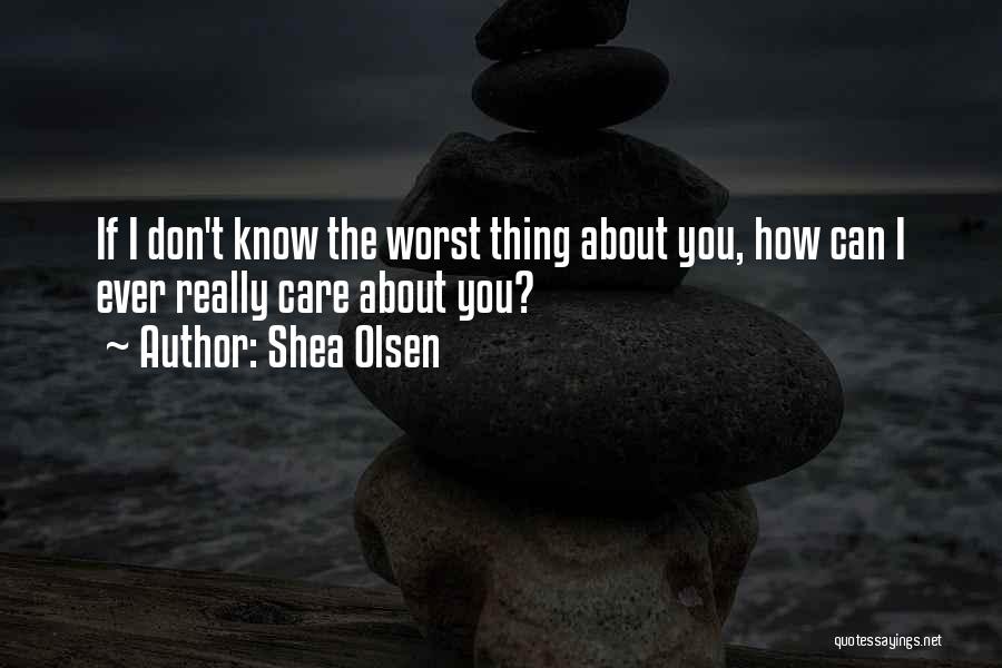 Shea Olsen Quotes 2196174