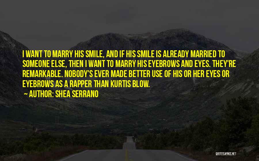 Shea Serrano Quotes 1148190