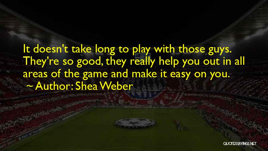 Shea Weber Quotes 829235