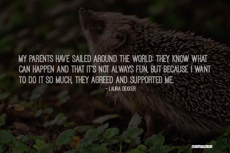 Sheaffer Told Quotes By Laura Dekker Sheaffer Told Quotes By Laura Dekker