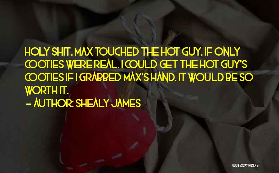 Shealy James Quotes 849342