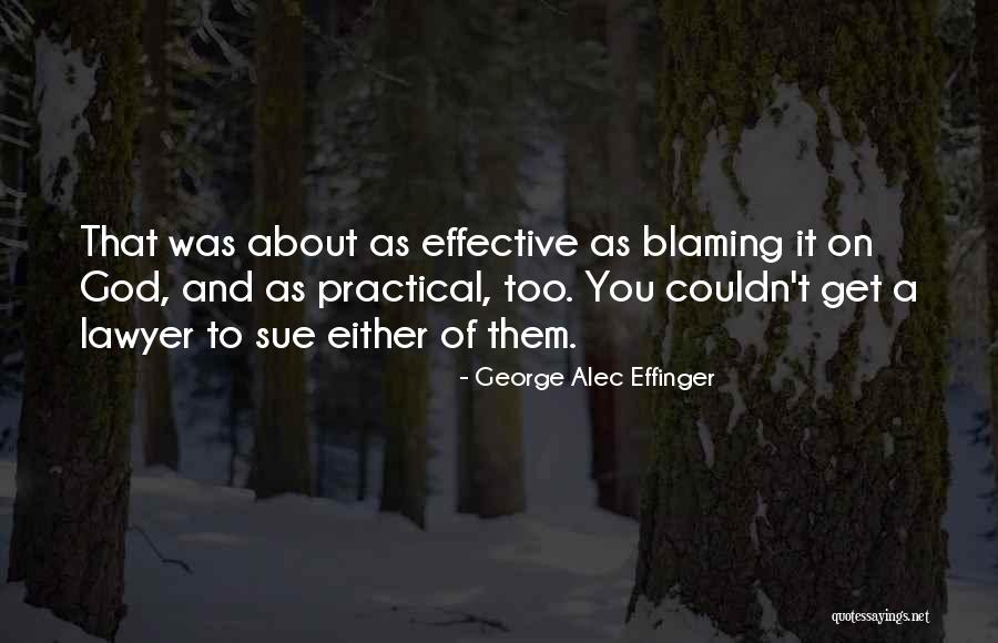 Shear Stupidity Quotes By George Alec Effinger Shear Stupidity Quotes By George Alec Effinger