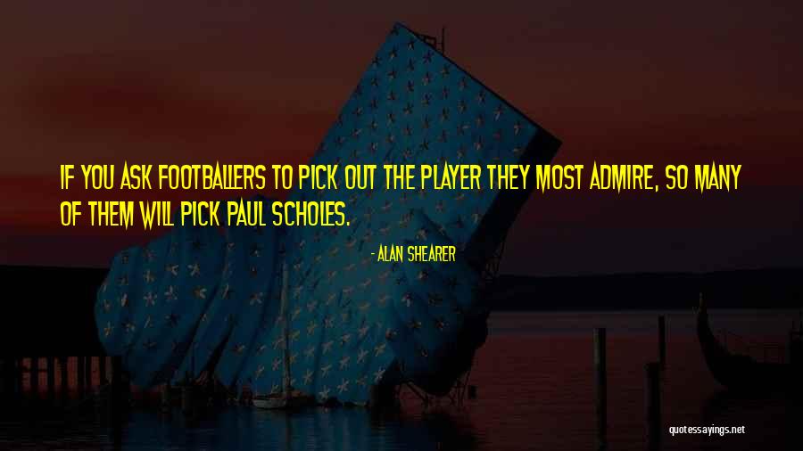 Shearer Quotes By Alan Shearer Shearer Quotes By Alan Shearer