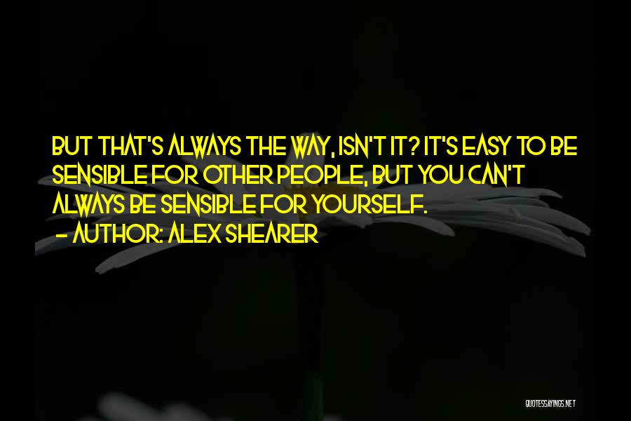 Shearer Quotes By Alex Shearer