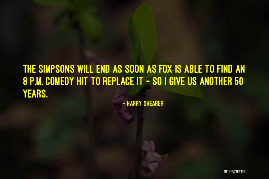 Shearer Quotes By Harry Shearer Shearer Quotes By Harry Shearer