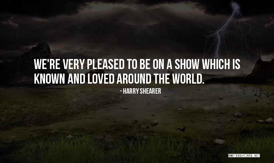 Shearer Quotes By Harry Shearer Shearer Quotes By Harry Shearer
