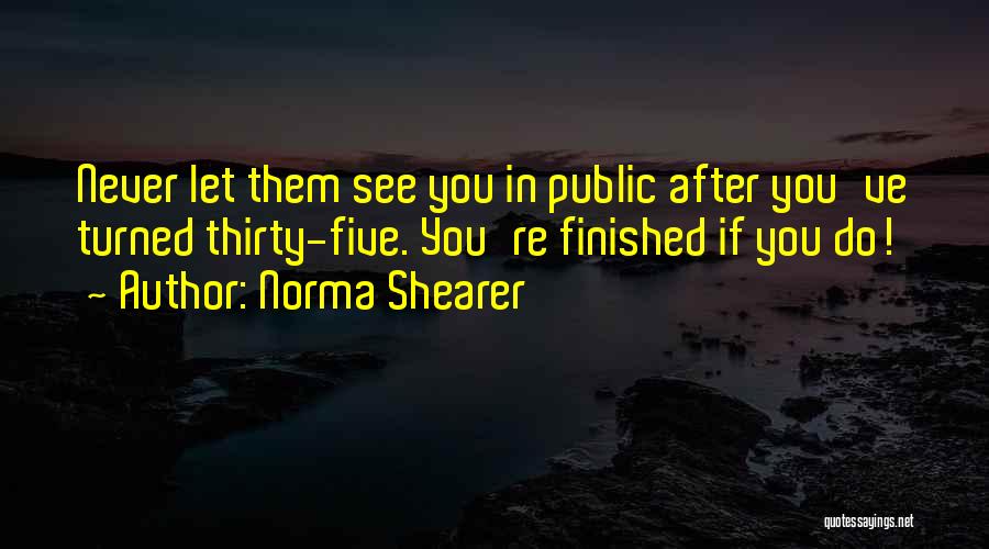 Shearer Quotes By Norma Shearer