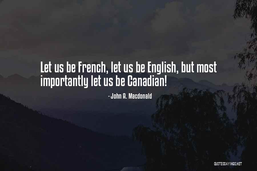 Shearouse Karen Quotes By John A. Macdonald Shearouse Karen Quotes By John A. Macdonald