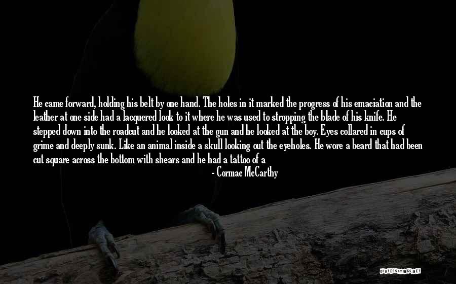 Shears Quotes By Cormac McCarthy Shears Quotes By Cormac McCarthy