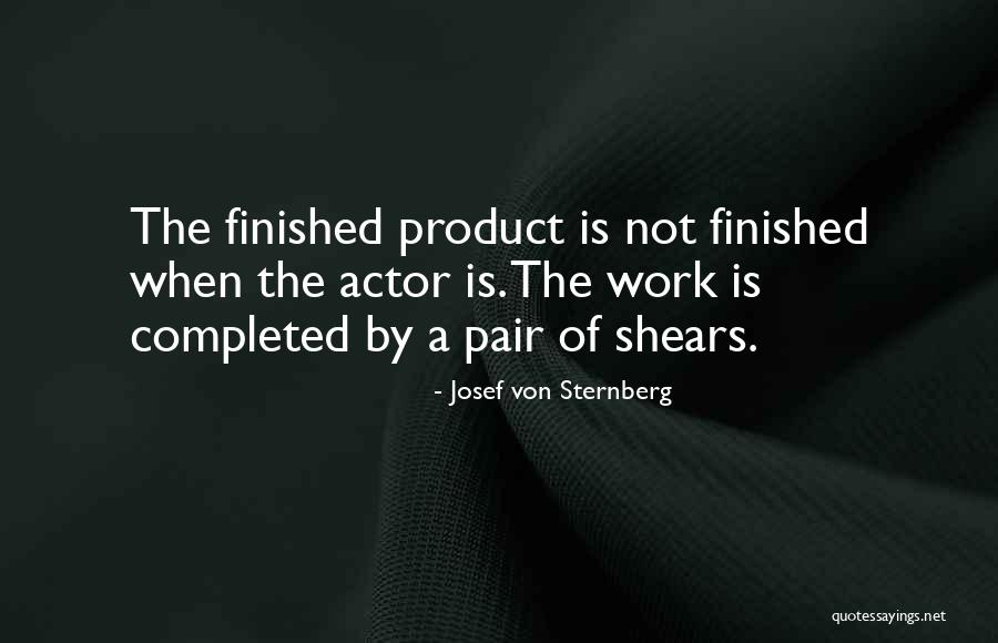Shears Quotes By Josef Von Sternberg Shears Quotes By Josef Von Sternberg