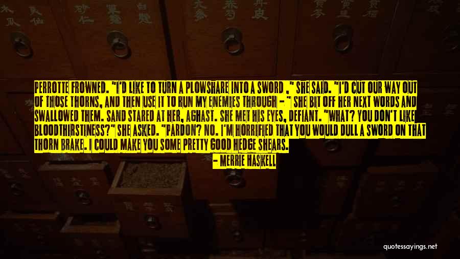 Shears Quotes By Merrie Haskell Shears Quotes By Merrie Haskell