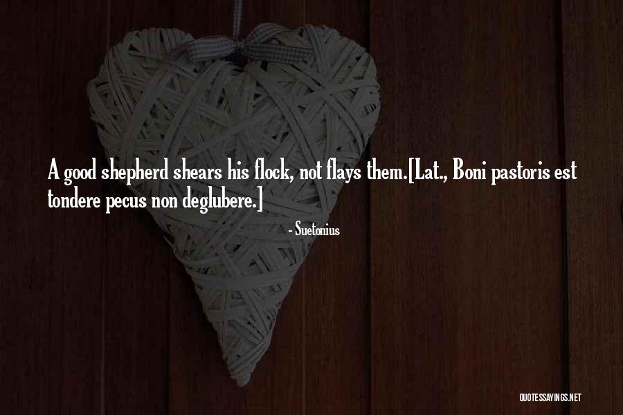 Shears To You Quotes By Suetonius Shears To You Quotes By Suetonius