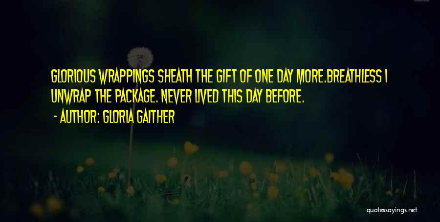 Sheath Quotes By Gloria Gaither