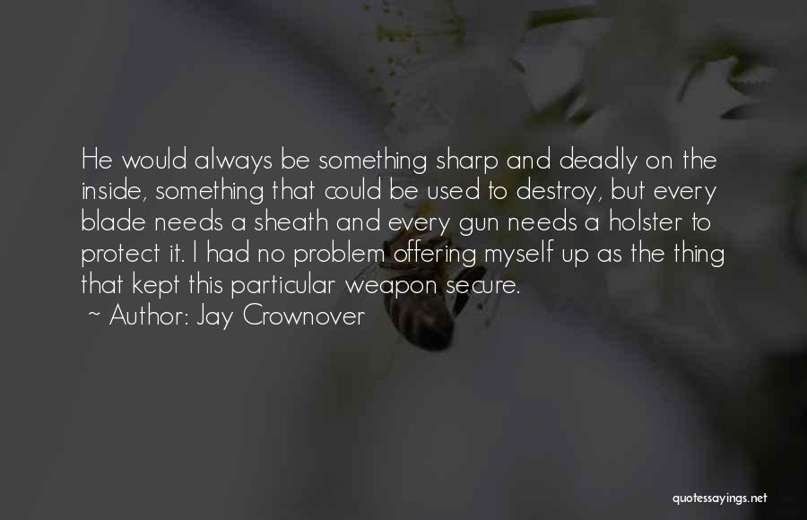 Sheath Quotes By Jay Crownover