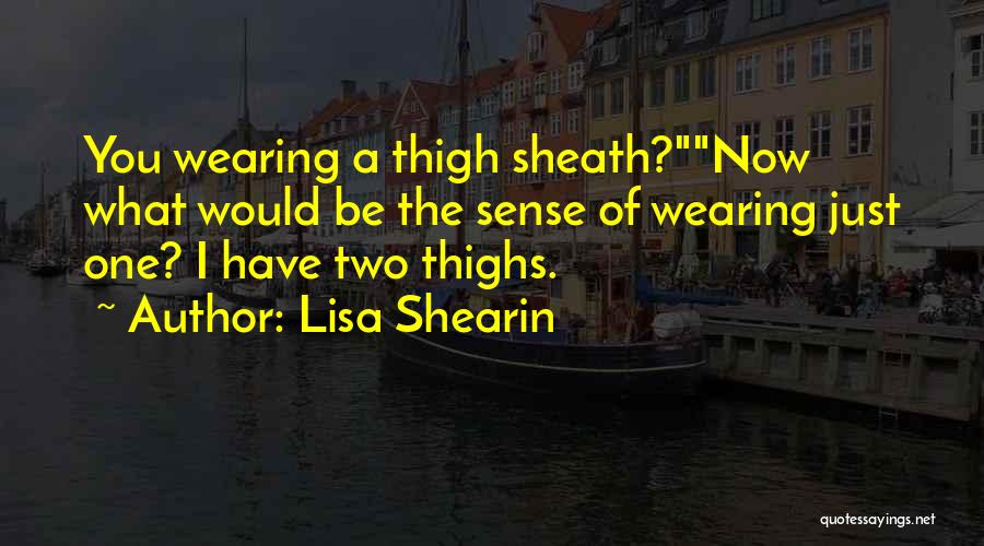 Sheath Quotes By Lisa Shearin