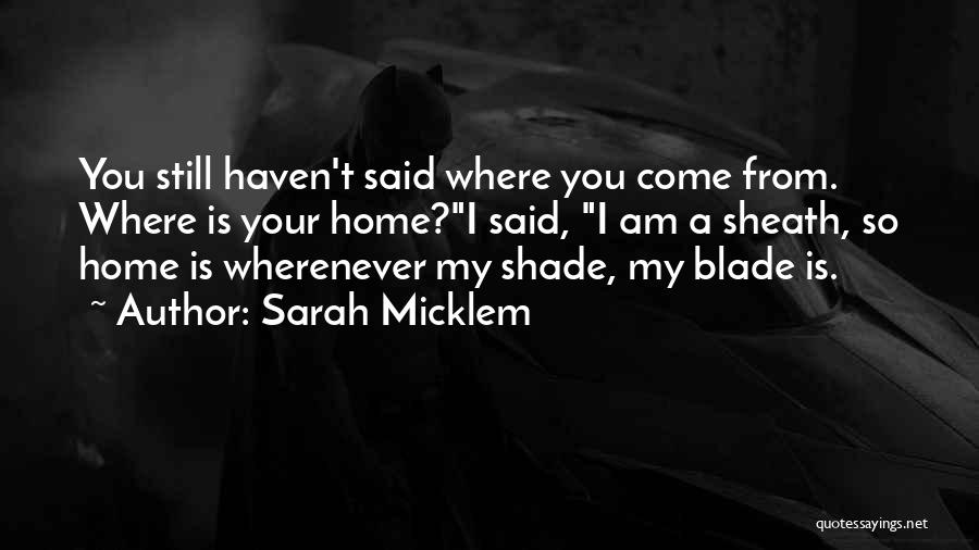 Sheath Quotes By Sarah Micklem