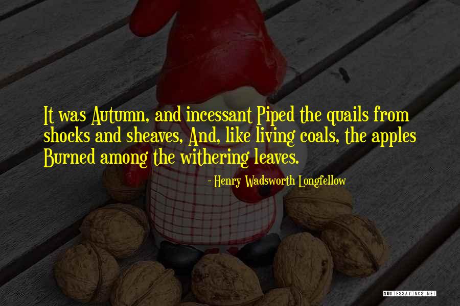 Sheaves Quotes By Henry Wadsworth Longfellow Sheaves Quotes By Henry Wadsworth Longfellow