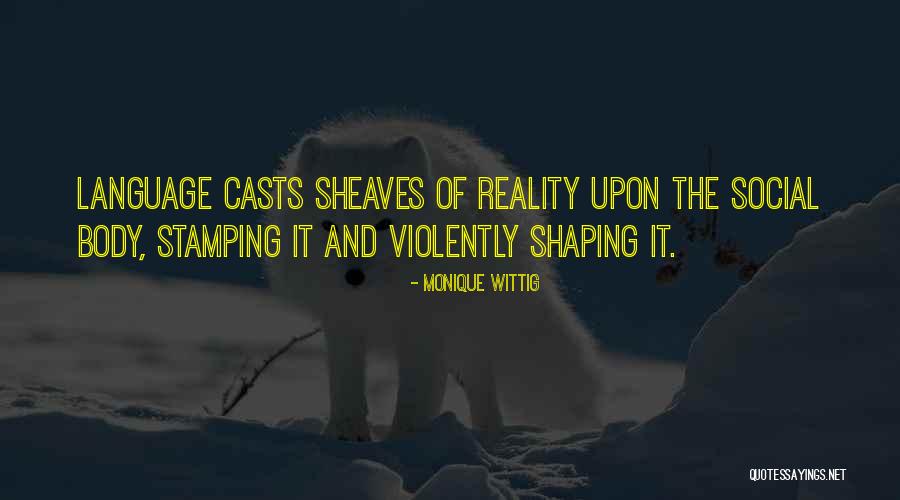 Sheaves Quotes By Monique Wittig Sheaves Quotes By Monique Wittig