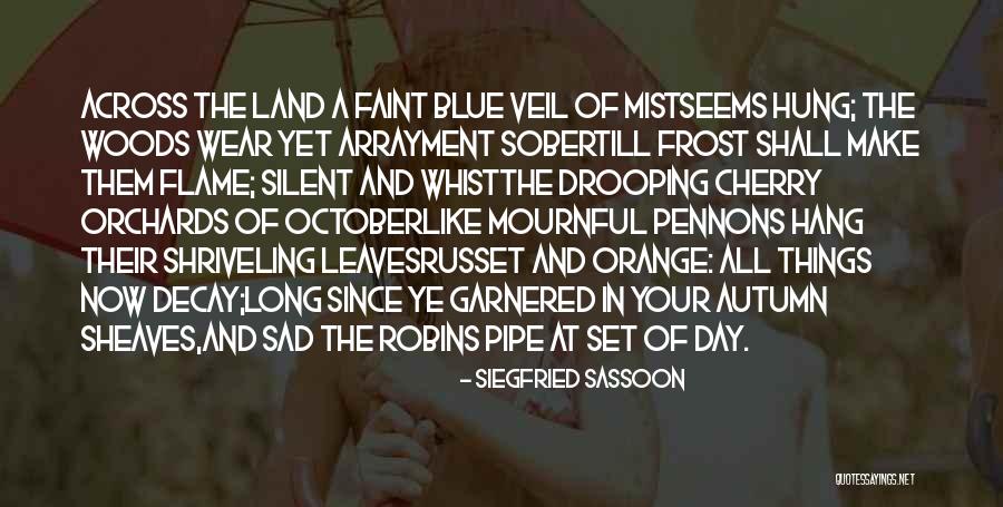Sheaves Quotes By Siegfried Sassoon Sheaves Quotes By Siegfried Sassoon
