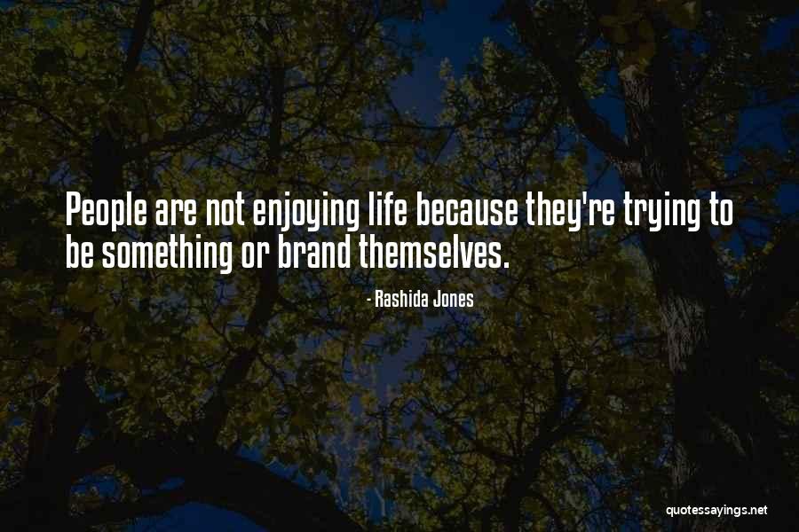Shebli Atrash Quotes By Rashida Jones Shebli Atrash Quotes By Rashida Jones