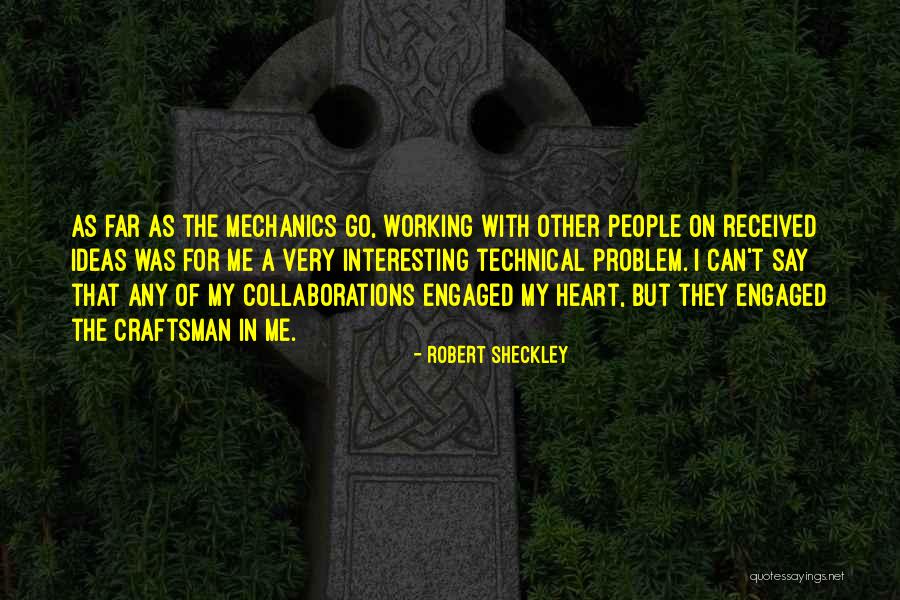 Sheckley Quotes By Robert Sheckley Sheckley Quotes By Robert Sheckley