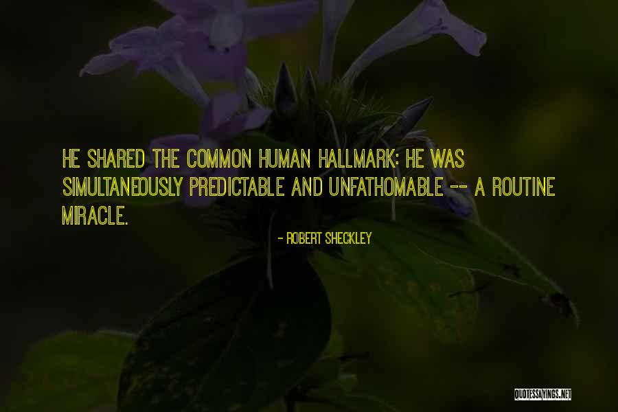 Sheckley Quotes By Robert Sheckley Sheckley Quotes By Robert Sheckley