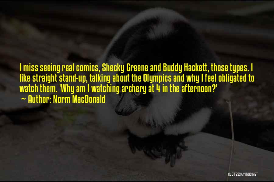Shecky Greene Quotes By Norm MacDonald