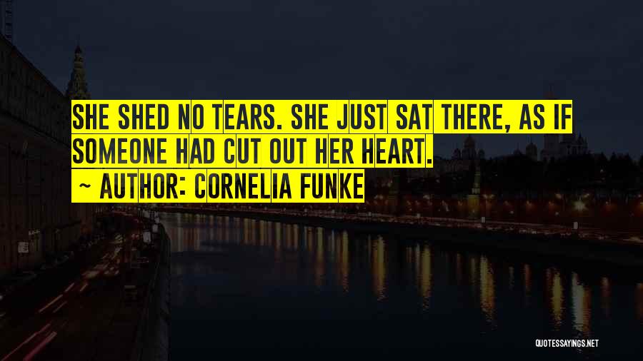 Shed So Many Tears Quotes By Cornelia Funke