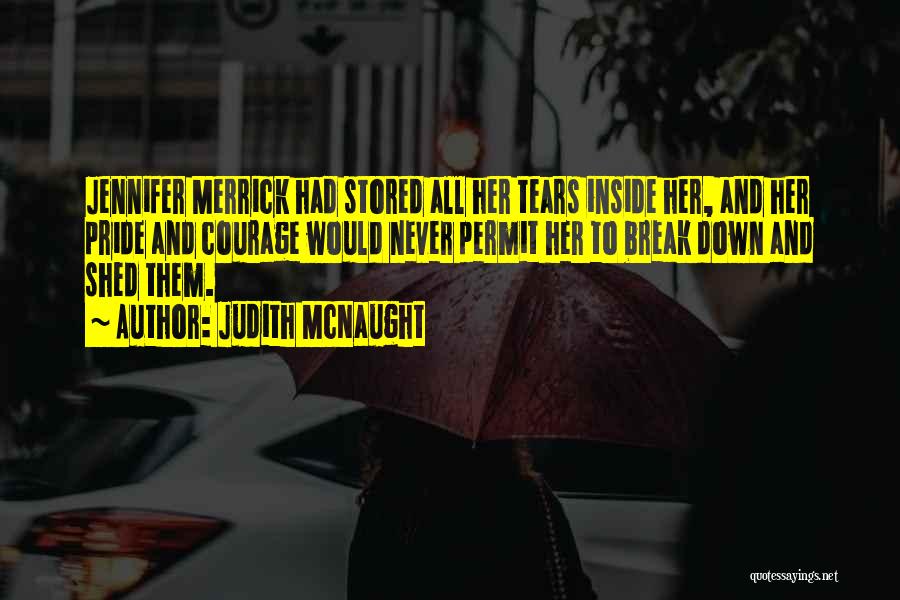 Shed So Many Tears Quotes By Judith McNaught