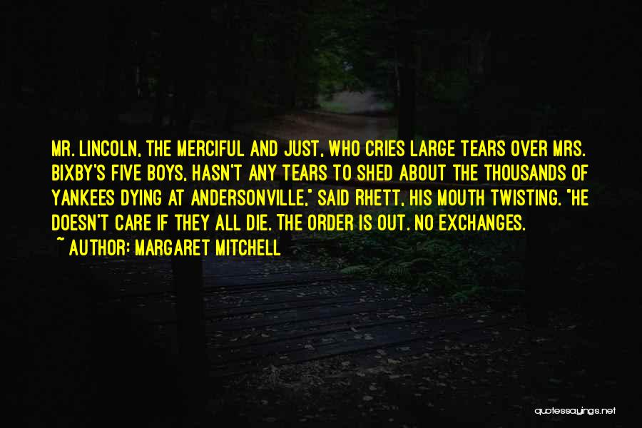 Shed So Many Tears Quotes By Margaret Mitchell
