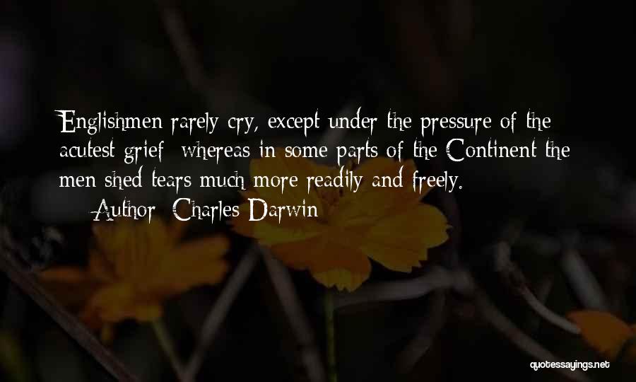 Shed Some Tears Quotes By Charles Darwin