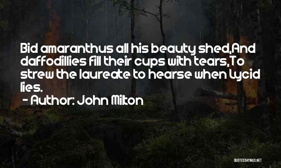 Shed Some Tears Quotes By John Milton