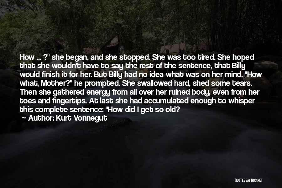 Shed Some Tears Quotes By Kurt Vonnegut