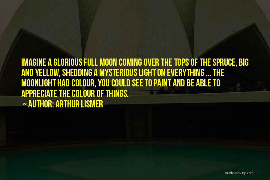 Shedding Light Quotes By Arthur Lismer