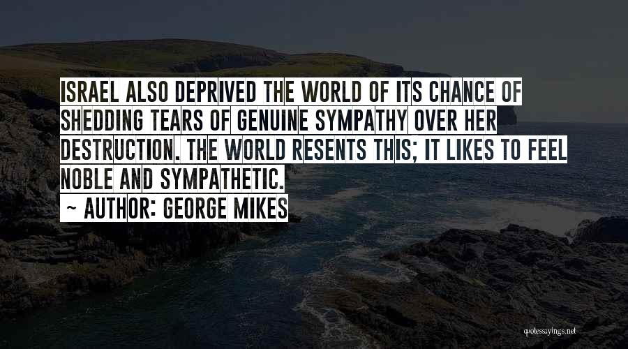 Shedding Tears Quotes By George Mikes