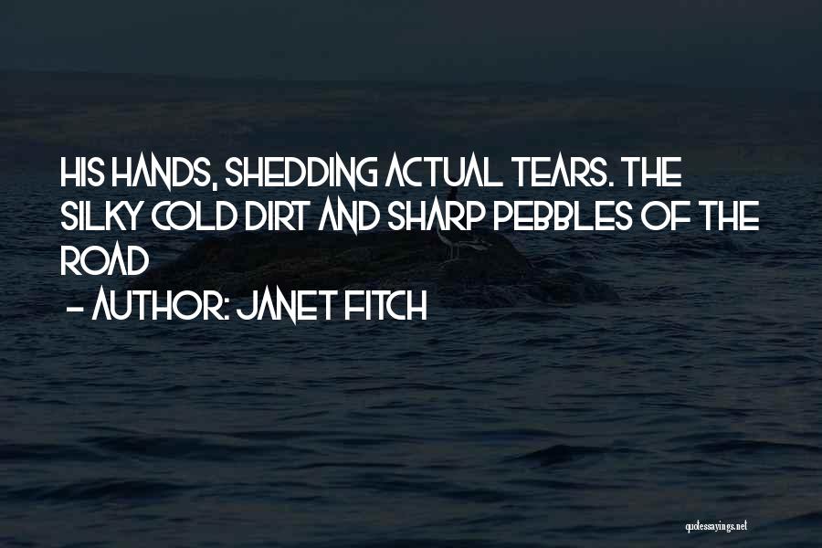 Shedding Tears Quotes By Janet Fitch