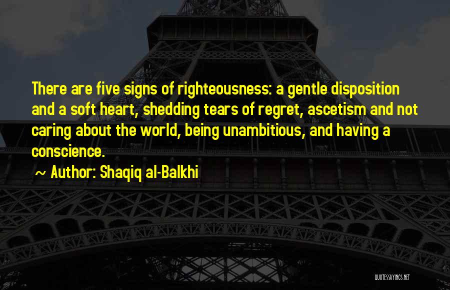 Shedding Tears Quotes By Shaqiq Al-Balkhi