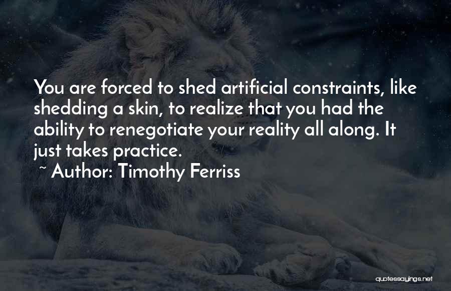 Shedding Your Skin Quotes By Timothy Ferriss