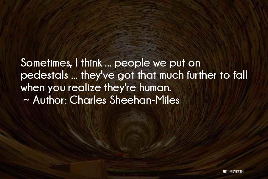 Sheehan Quotes By Charles Sheehan-Miles