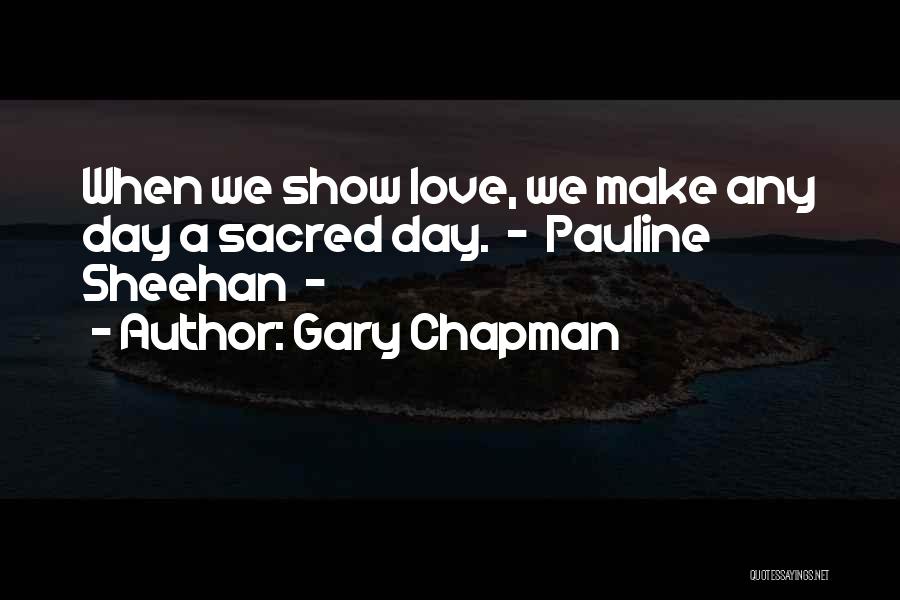 Sheehan Quotes By Gary Chapman