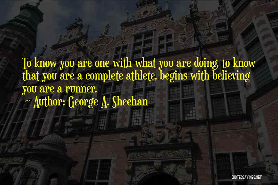 Sheehan Quotes By George A. Sheehan