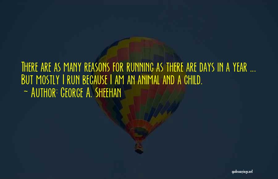 Sheehan Quotes By George A. Sheehan