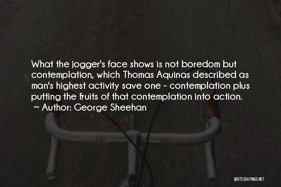 Sheehan Quotes By George Sheehan
